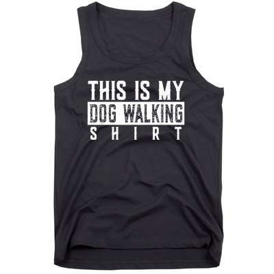 This Is My Dog Walking Dog Lover Popular Funny Quote Copy Tank Top