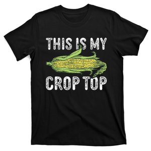 This Is My Crop Top Funny Farmer Farming Corn Lover T-Shirt