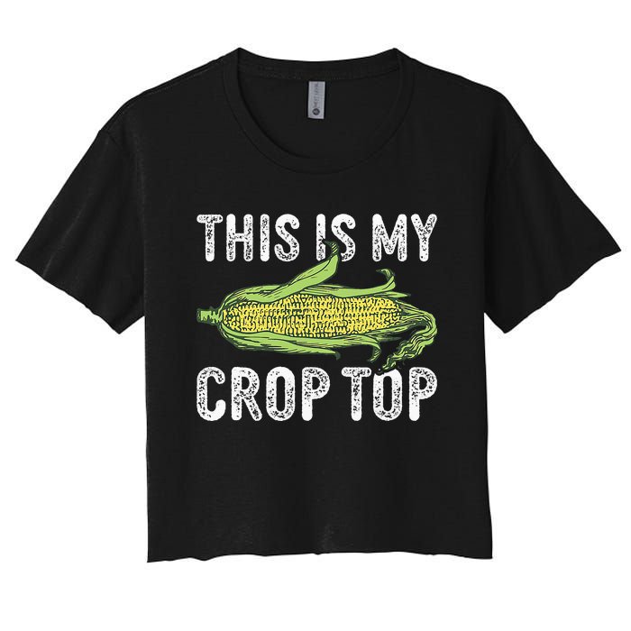 This Is My Crop Top Funny Farmer Farming Corn Lover Women's Crop Top Tee