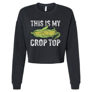 This Is My Crop Top Funny Farmer Farming Corn Lover Cropped Pullover Crew