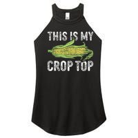 This Is My Crop Top Funny Farmer Farming Corn Lover Women's Perfect Tri Rocker Tank