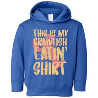 This Is My Crawfish Eatin Gift Boil Season Great Gift Toddler Hoodie