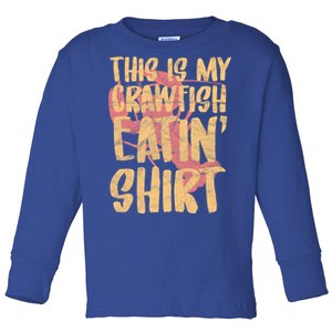 This Is My Crawfish Eatin Gift Boil Season Great Gift Toddler Long Sleeve Shirt