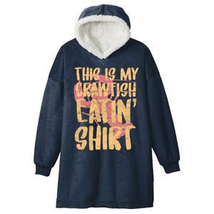 This Is My Crawfish Eatin Gift Boil Season Great Gift Hooded Wearable Blanket