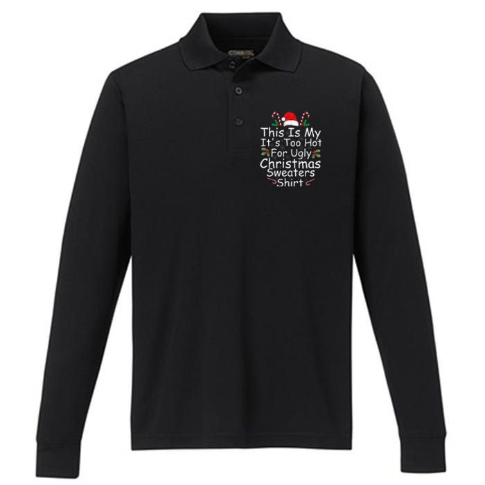 This Is My It's Too Hot For Ugly Christmas Sweaters Funny  Performance Long Sleeve Polo