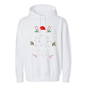 This Is My It's Too Hot For Ugly Christmas Sweaters Funny  Garment-Dyed Fleece Hoodie