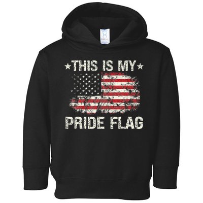 This Is My Pride Flag USA American 4th of July Patriotic Toddler Hoodie
