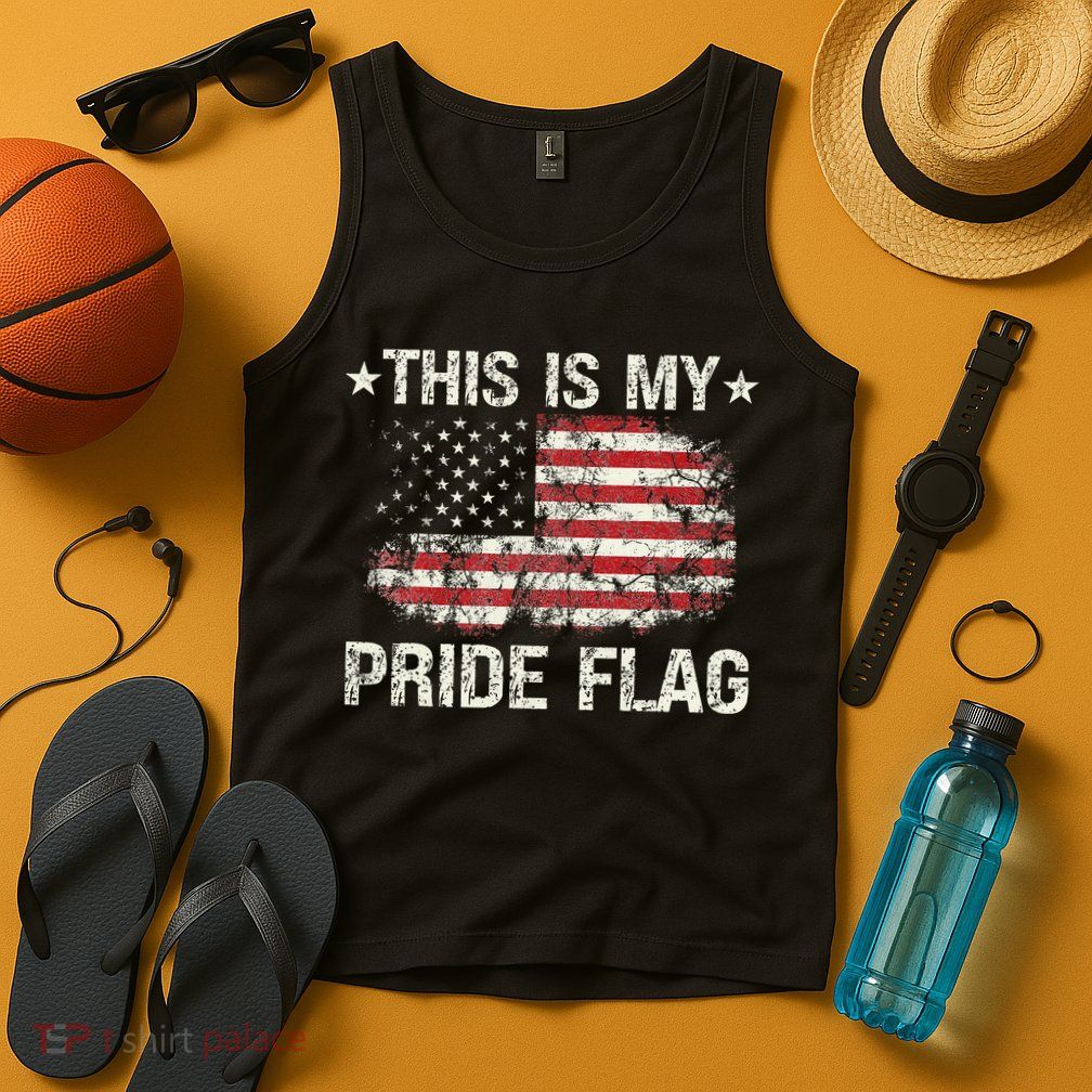 This Is My Pride Flag USA American 4th of July Patriotic Tank Top