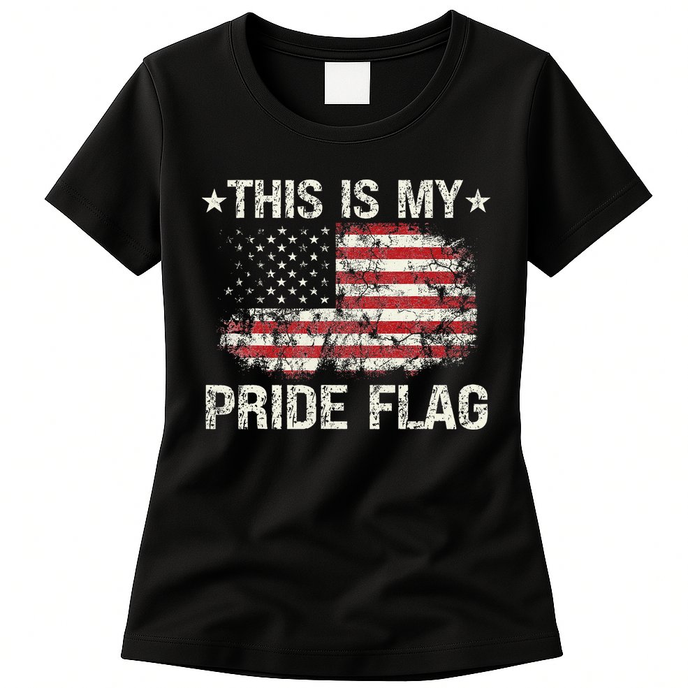 This Is My Pride Flag USA American 4th of July Patriotic Womens T-Shirt