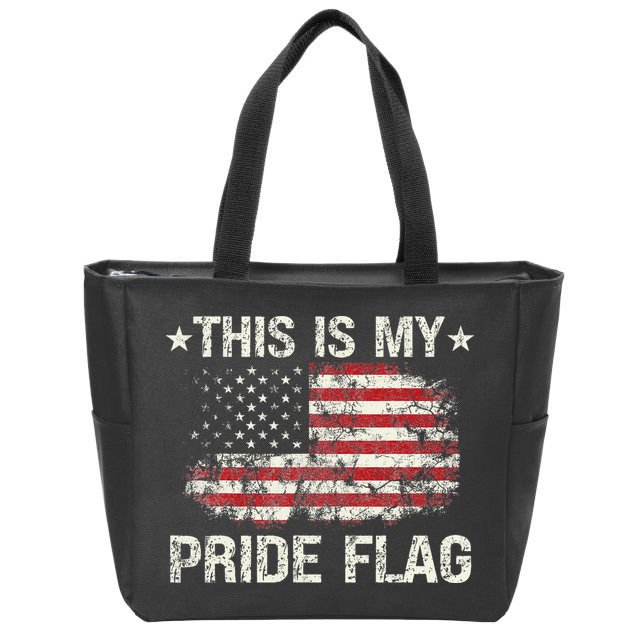 This Is My Pride Flag USA American 4th of July Patriotic Zip Tote Bag