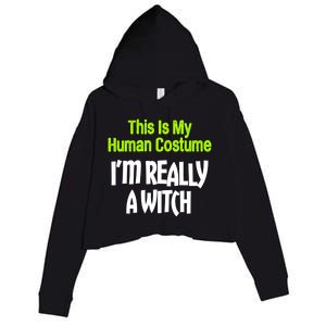 This Is My Hu Costume IM Really A Witch Gift Crop Fleece Hoodie