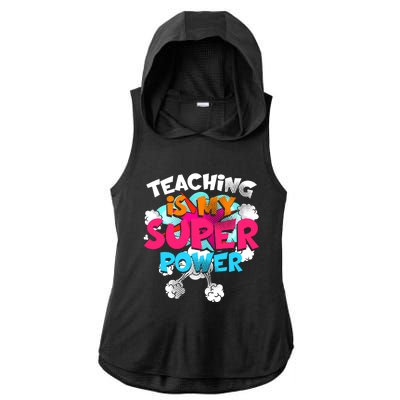 Teaching Is My Super Power Teacher League Lessons Ladies PosiCharge Tri-Blend Wicking Draft Hoodie Tank