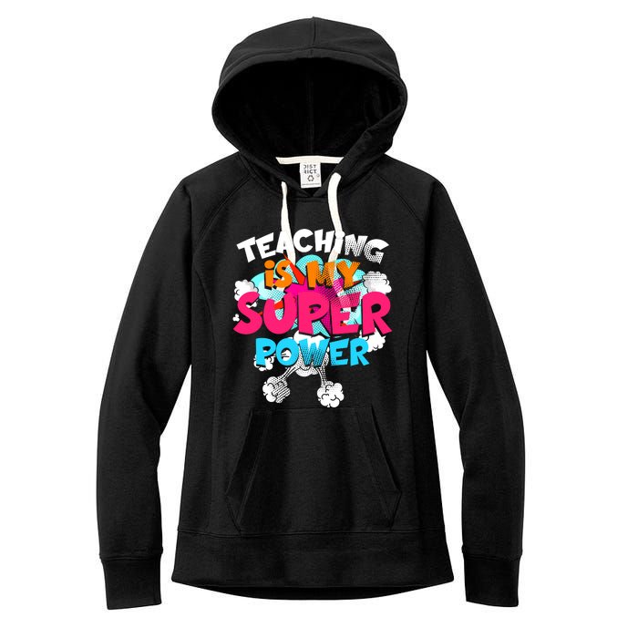 Teaching Is My Super Power Teacher League Lessons Women's Fleece Hoodie