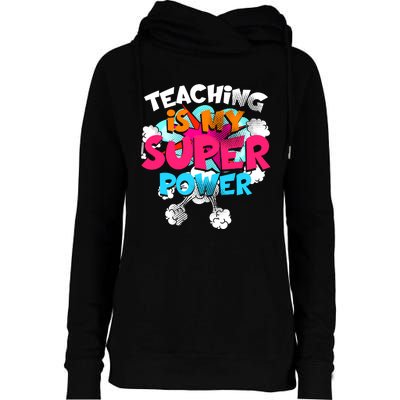 Teaching Is My Super Power Teacher League Lessons Womens Funnel Neck Pullover Hood