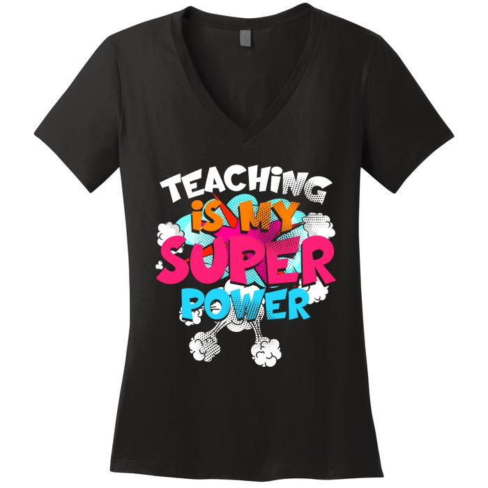 Teaching Is My Super Power Teacher League Lessons Women's V-Neck T-Shirt