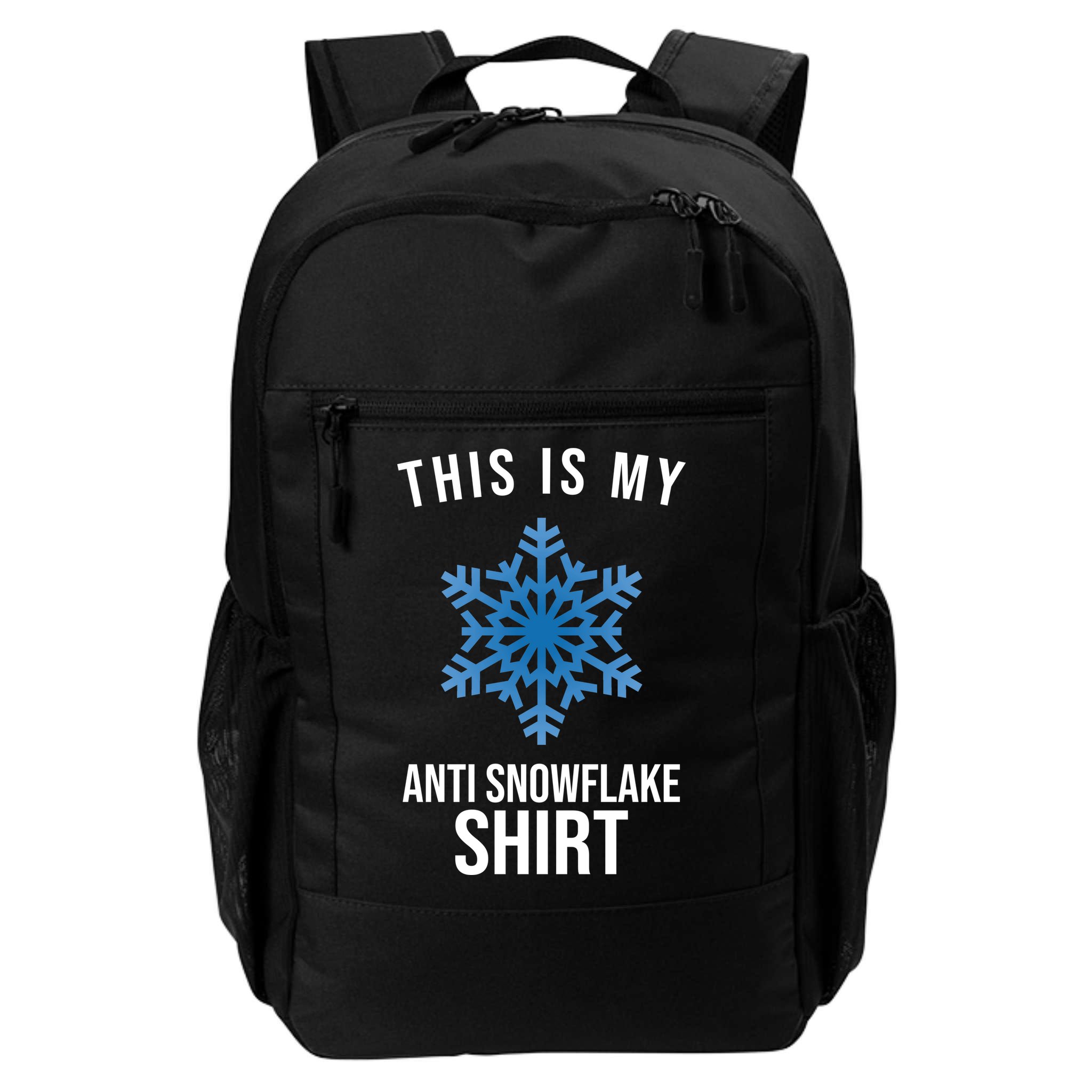 This Is My Anti Snowflake Shirt Winter Backpack