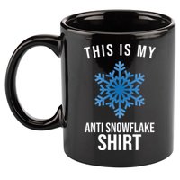 This Is My Anti Snowflake Shirt Winter 11oz C Handle Ceramic Mug
