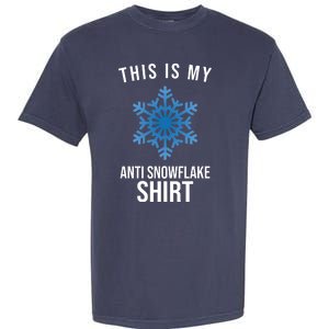 This Is My Anti Snowflake Shirt Winter Garment-Dyed Heavyweight T-Shirt