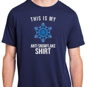 This Is My Anti Snowflake Shirt Winter Adult ChromaSoft Performance T-Shirt