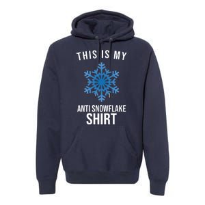 This Is My Anti Snowflake Shirt Winter Premium Hoodie