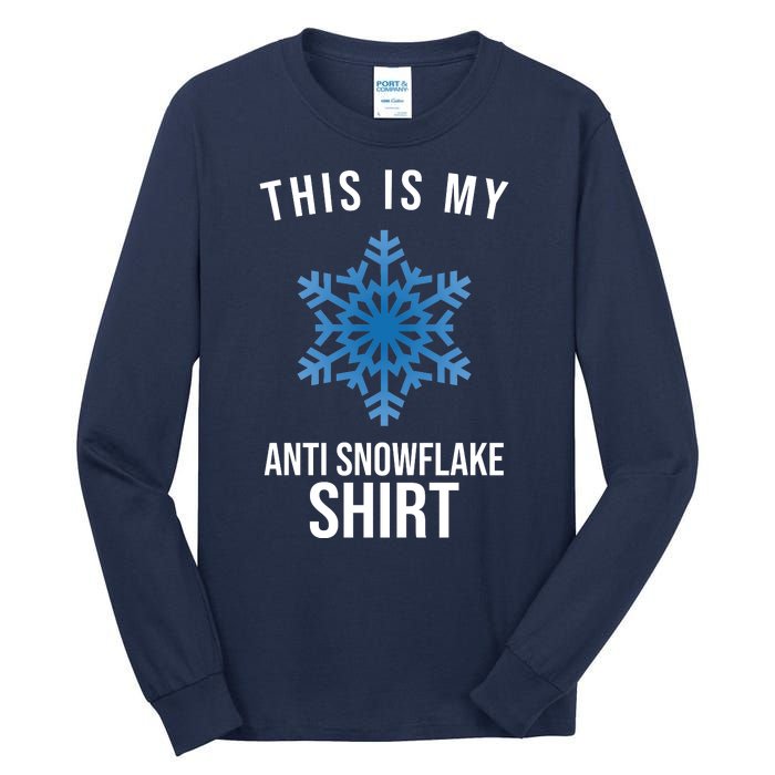 This Is My Anti Snowflake Shirt Winter Tall Long Sleeve T-Shirt