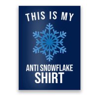 This Is My Anti Snowflake Shirt Winter Poster