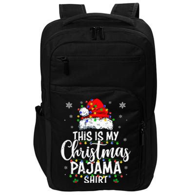 This Is My Christmas Pajama Lights Impact Tech Backpack