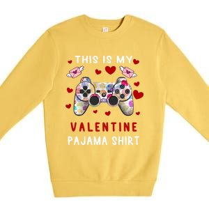 This Is My Valentine Pajama Valentine Gift Gamer Funny Gift Cool Gift Premium Crewneck Sweatshirt