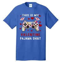 This Is My Valentine Pajama Valentine Gift Gamer Funny Gift Cool Gift Tall T-Shirt