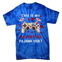 This Is My Valentine Pajama Valentine Gift Gamer Funny Gift Cool Gift Tie-Dye T-Shirt