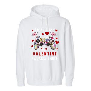 This Is My Valentine Pajama Valentine Gift Gamer Funny Gift Cool Gift Garment-Dyed Fleece Hoodie