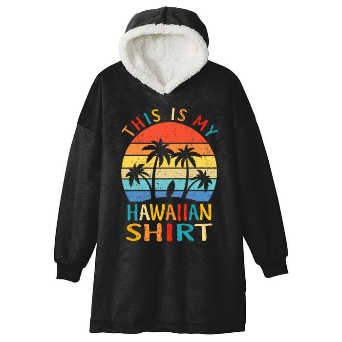 This Is My Hawaiian Tropical Luau Costume Party Hawaii Hooded Wearable Blanket