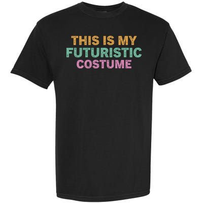 This Is My Futuristic Costume Retro Vintage Halloween Funny Garment-Dyed Heavyweight T-Shirt