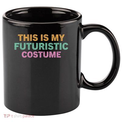 This Is My Futuristic Costume Retro Vintage Halloween Funny 11oz C Handle Ceramic Mug