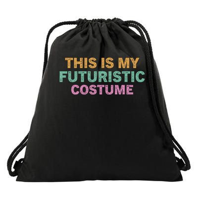 This Is My Futuristic Costume Retro Vintage Halloween Funny Drawstring Bag