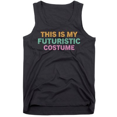 This Is My Futuristic Costume Retro Vintage Halloween Funny Tank Top
