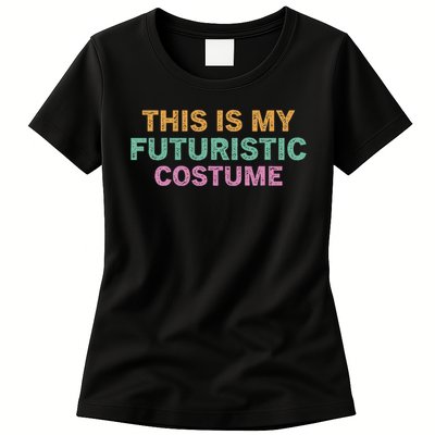 This Is My Futuristic Costume Retro Vintage Halloween Funny Womens T-Shirt