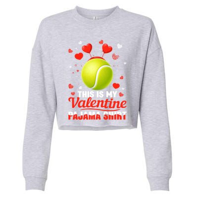 This Is My Valentine Pajama Funny Gift Headband Tennis Players Cute Gift Cropped Pullover Crew