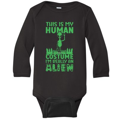 This is My Human Costume I'm Really Alien Weird Funny Baby Long Sleeve Bodysuit