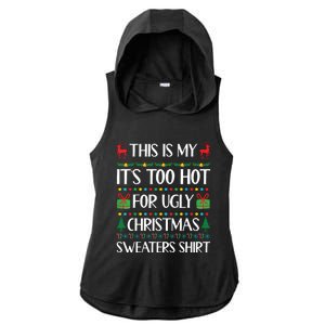 This Is My Its Too Hot For Ugly Christmas Sweaters Ladies PosiCharge Tri-Blend Wicking Draft Hoodie Tank