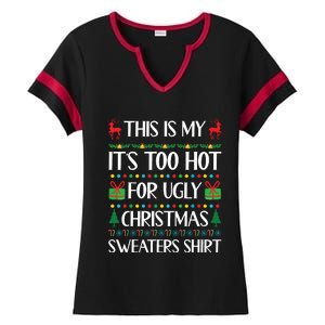 This Is My Its Too Hot For Ugly Christmas Sweaters Ladies Halftime Notch Neck Tee