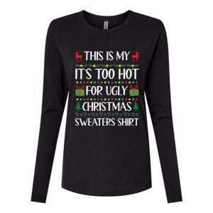 This Is My Its Too Hot For Ugly Christmas Sweaters Womens Cotton Relaxed Long Sleeve T-Shirt