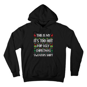 This Is My Its Too Hot For Ugly Christmas Sweaters Hoodie