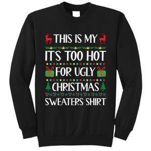 This Is My Its Too Hot For Ugly Christmas Sweaters Sweatshirt