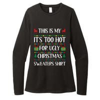 This Is My Its Too Hot For Ugly Christmas Sweaters Womens CVC Long Sleeve Shirt