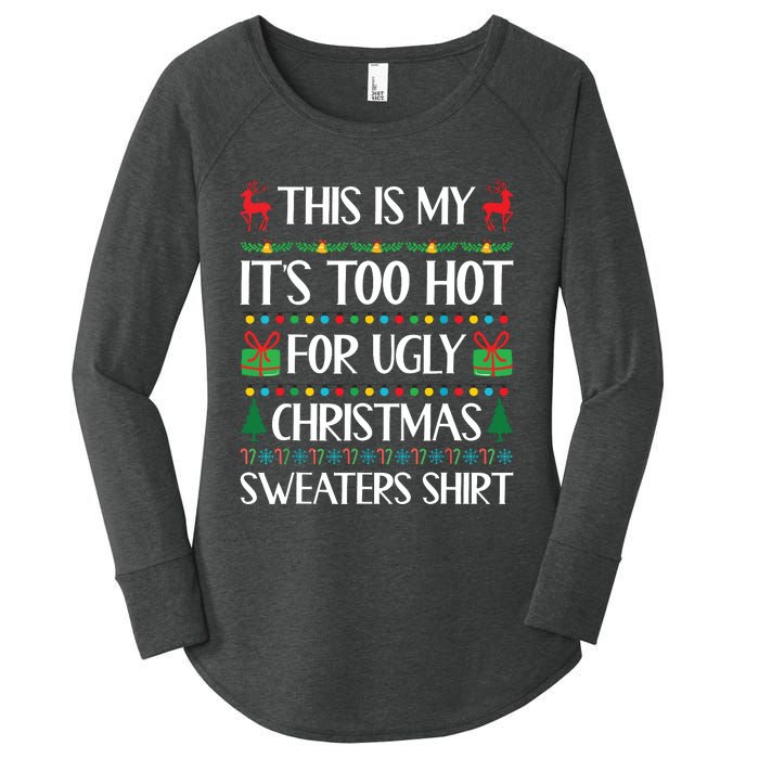 This Is My Its Too Hot For Ugly Christmas Sweaters Women's Perfect Tri Tunic Long Sleeve Shirt