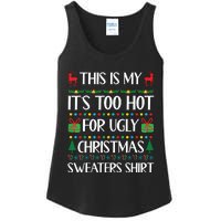 This Is My Its Too Hot For Ugly Christmas Sweaters Ladies Essential Tank