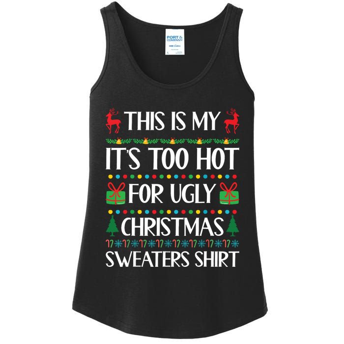 This Is My Its Too Hot For Ugly Christmas Sweaters Ladies Essential Tank