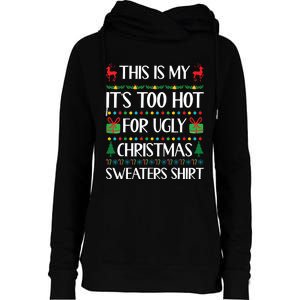 This Is My Its Too Hot For Ugly Christmas Sweaters Womens Funnel Neck Pullover Hood