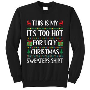 This Is My Its Too Hot For Ugly Christmas Sweaters Tall Sweatshirt